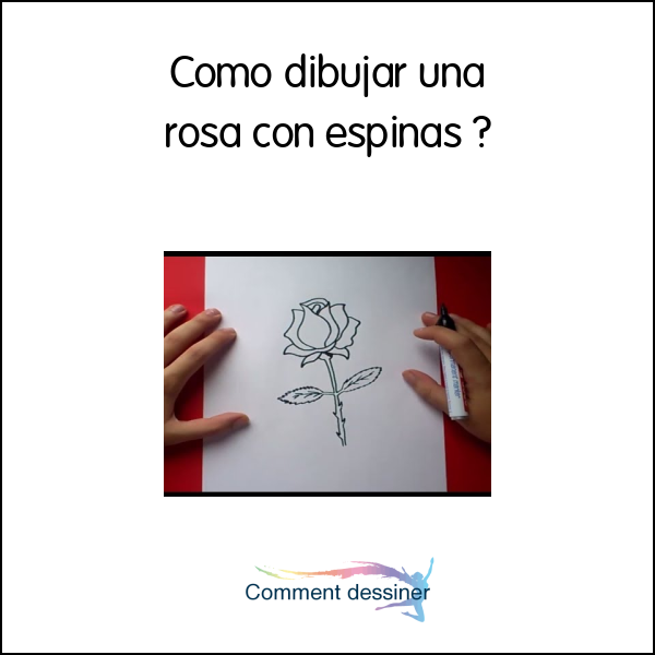 Como dibujar una rosa con espinas